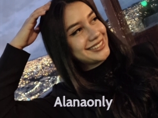 Alanaonly