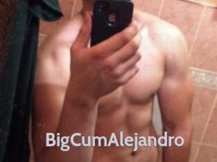 BigCumAlejandro