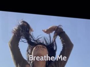 Breathe_Me