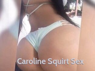 Caroline_Squirt_Sex