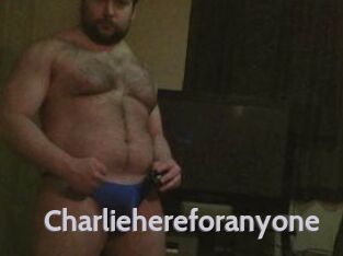 Charliehereforanyone