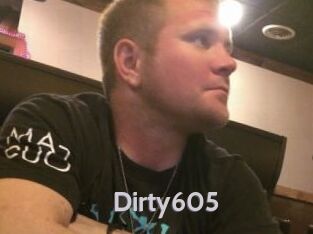 Dirty605