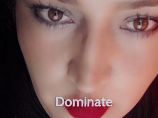 Dominate