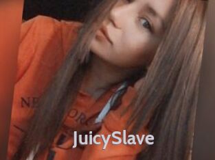 JuicySlave