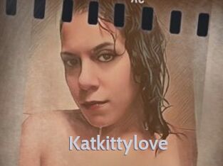 Katkittylove