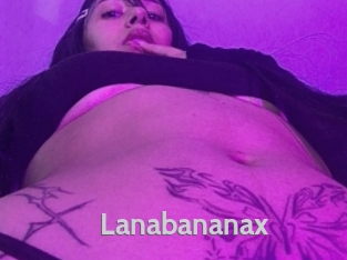 Lanabananax