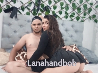 Lanahandbob