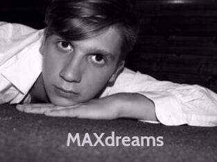 MAXdreams