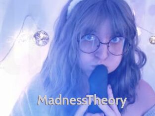 MadnessTheory