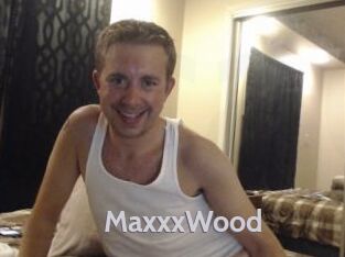 MaxxxWood