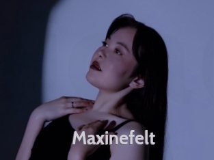 Maxinefelt