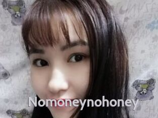 Nomoneynohoney