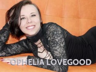 OPHELIA_LOVEGOOD