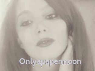 Onlyapapermoon