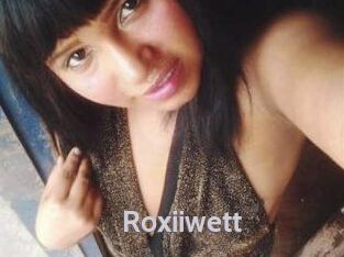 Roxiiwett