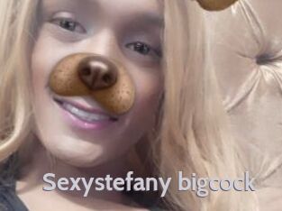 Sexystefany_bigcock