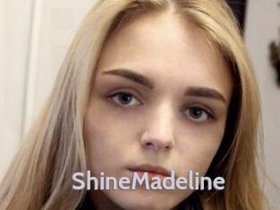 ShineMadeline