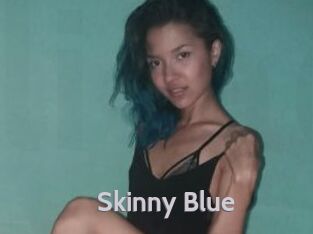 Skinny_Blue