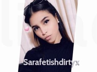 Sarafetishdirtyx